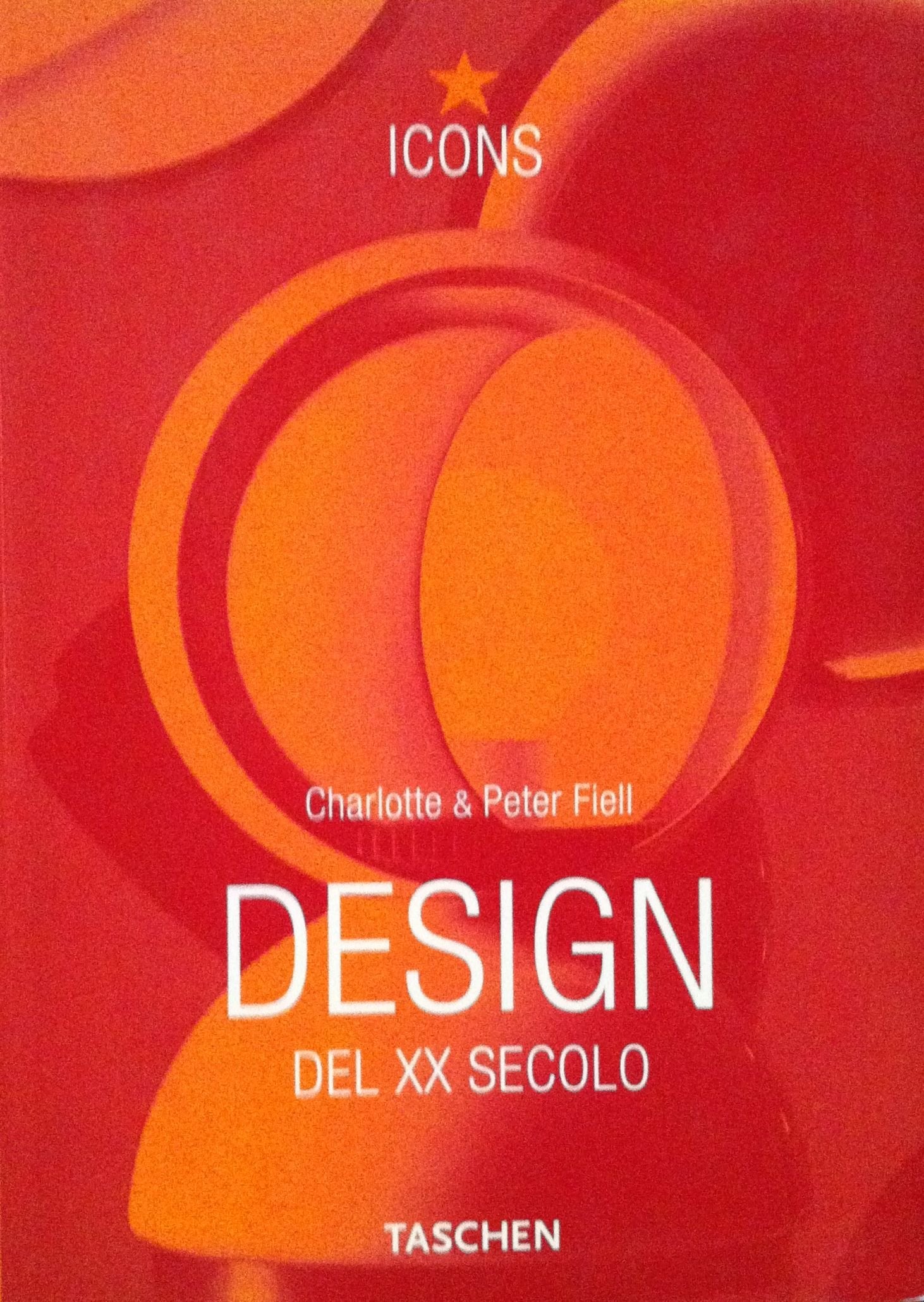 Design of the 20th century. Ediz. italiana (Icons) Film, Art & Culture