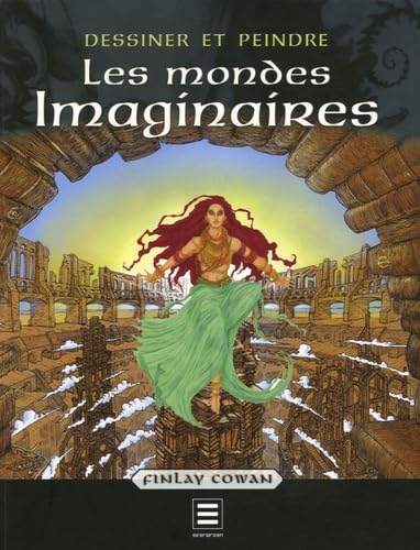 Les mondes Imaginaires: Dessiner et peindre book