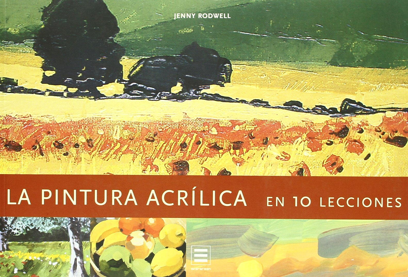 La Pintura Acrílica En 10 Lecciones Books