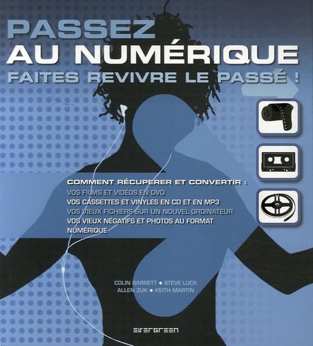 Passez au numérique: Faites revivre le passé ! book
