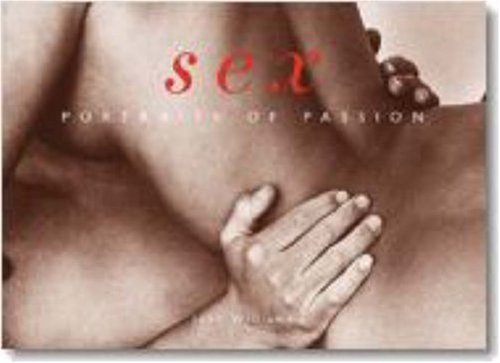 Sex: Portraits of Passion (Evergreen Series) Partnership & Love