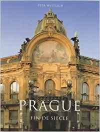 Prague: Fin De Siecle: Fin de Siecle (1890-1914) (Evergreen) Memories