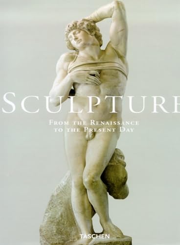 Sculpture: From the Renaissance to the Present Day book