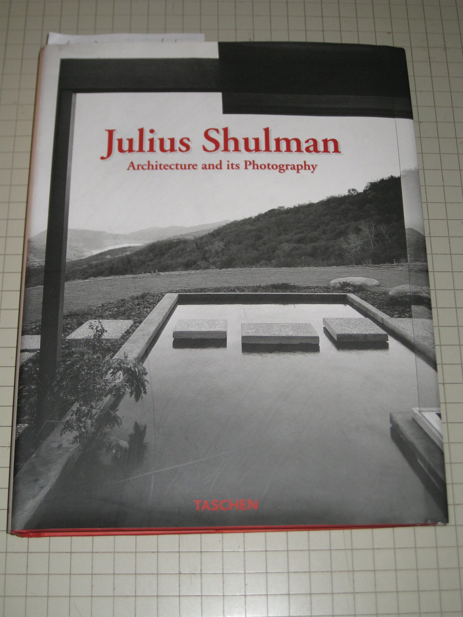 Julius Shulman: Architecture and Its Photography (Taschen jumbo series) Architecture
