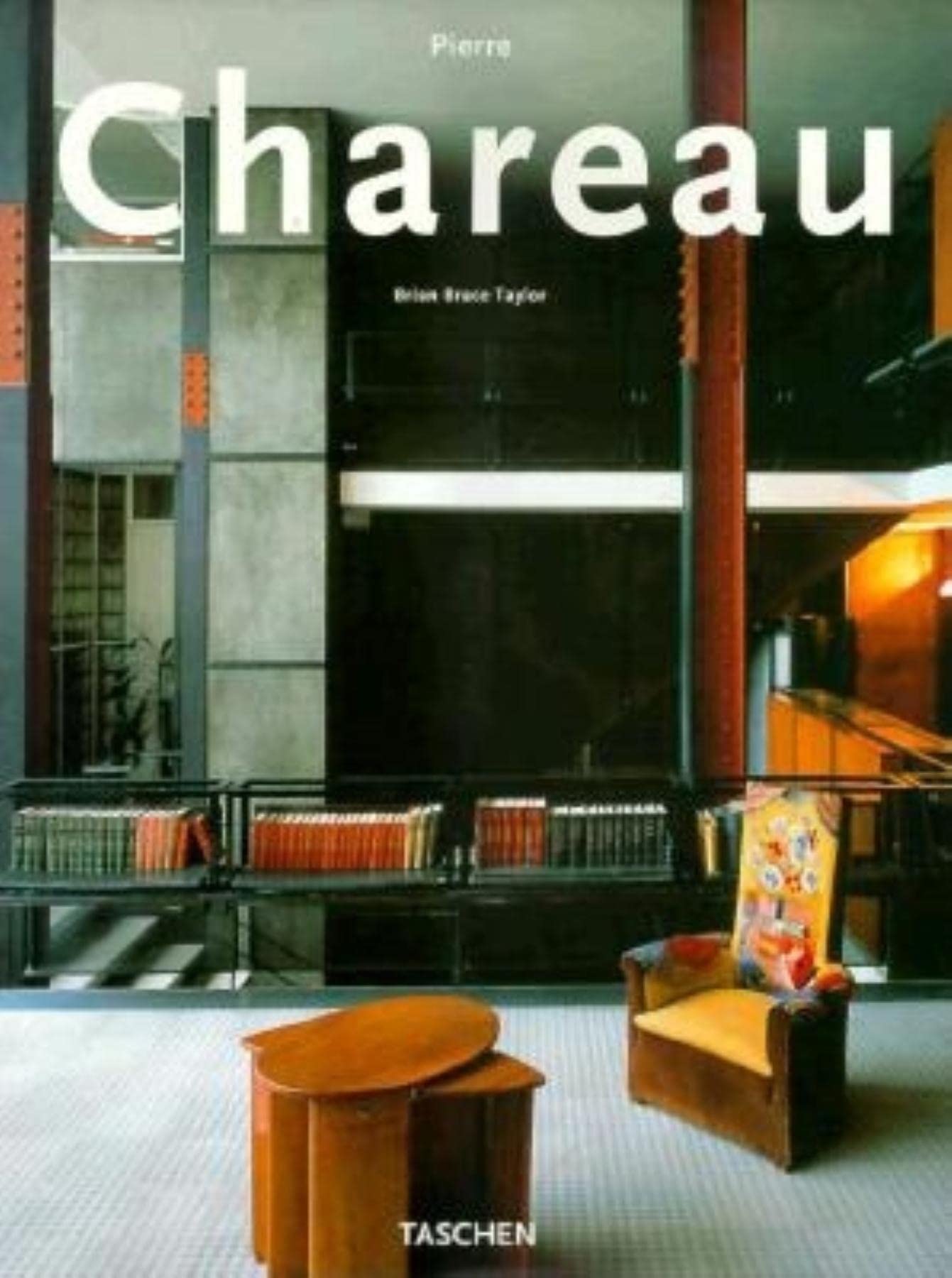 Pierre Chareau: Designer and Architect (Architecture & Design S.) Architecture