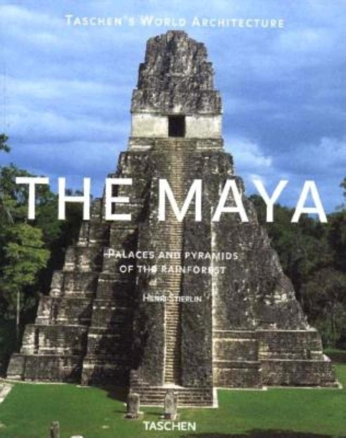 The Maya: Palaces and Pyramids of the Rain Forest book