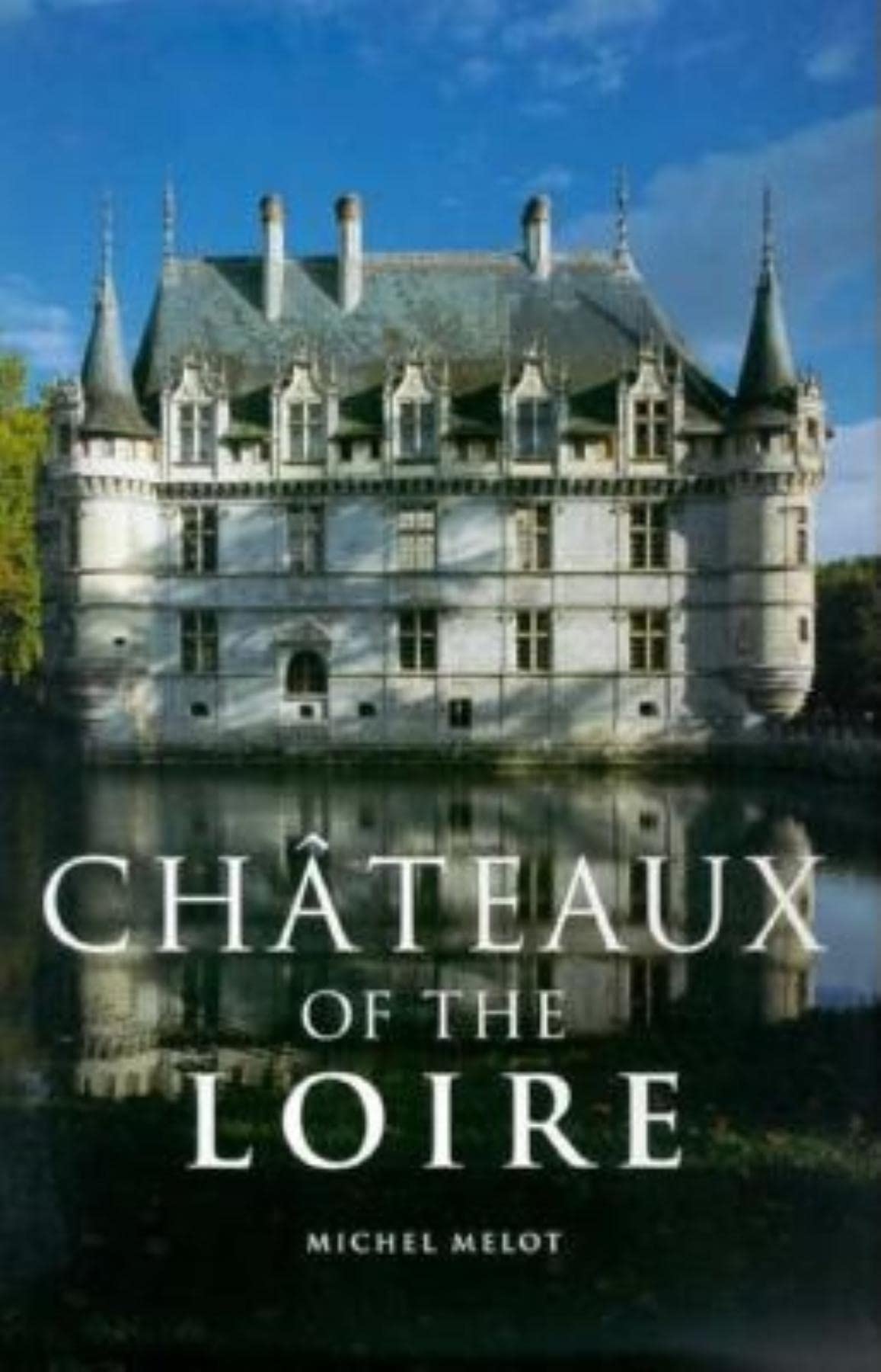 Chateaux of the Loire book