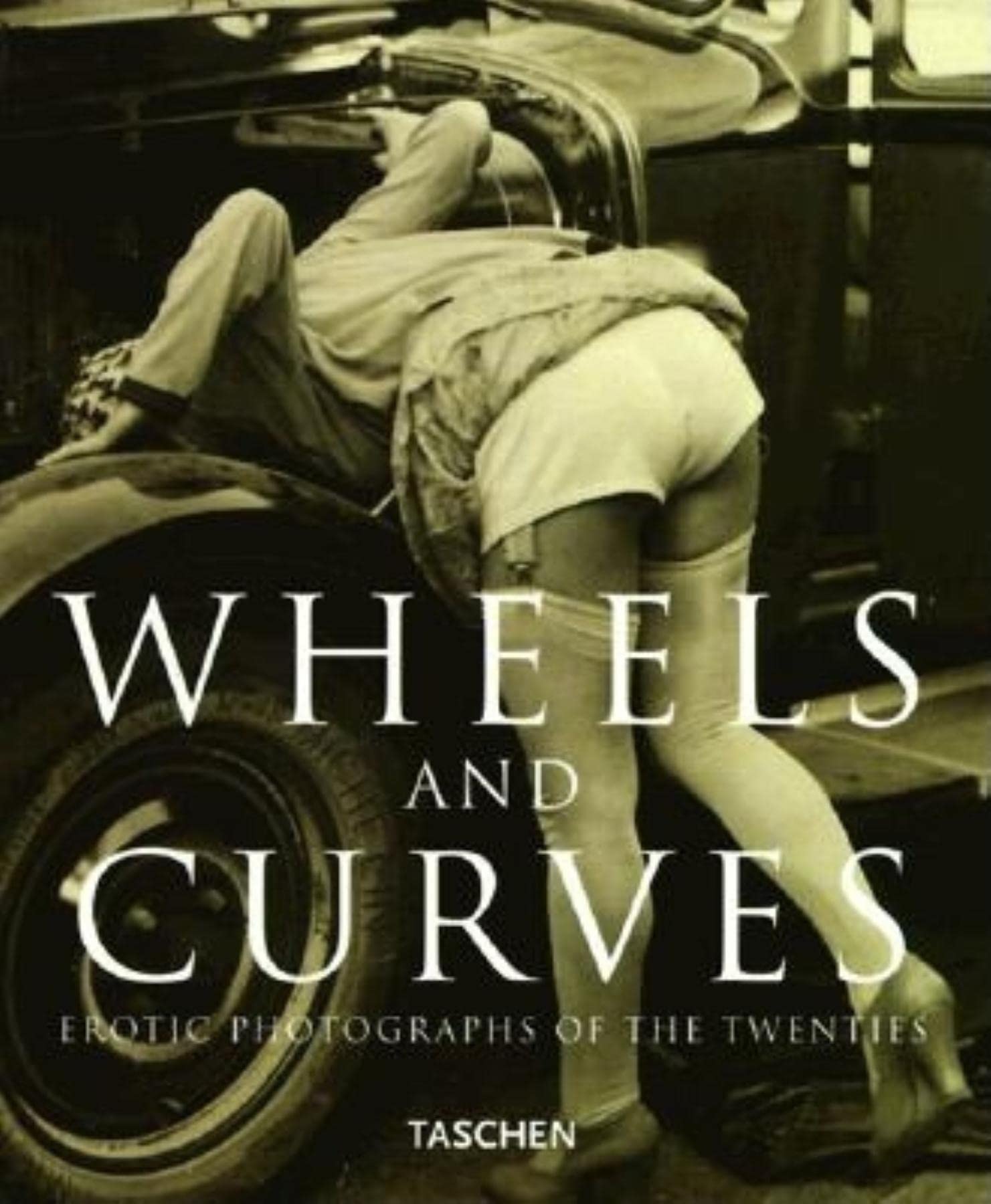Wheels and Curves: Erotic Photographs of the Twenties Photography