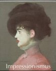 Impressionismus I / II. 1860 - 1920 Film, Art & Culture