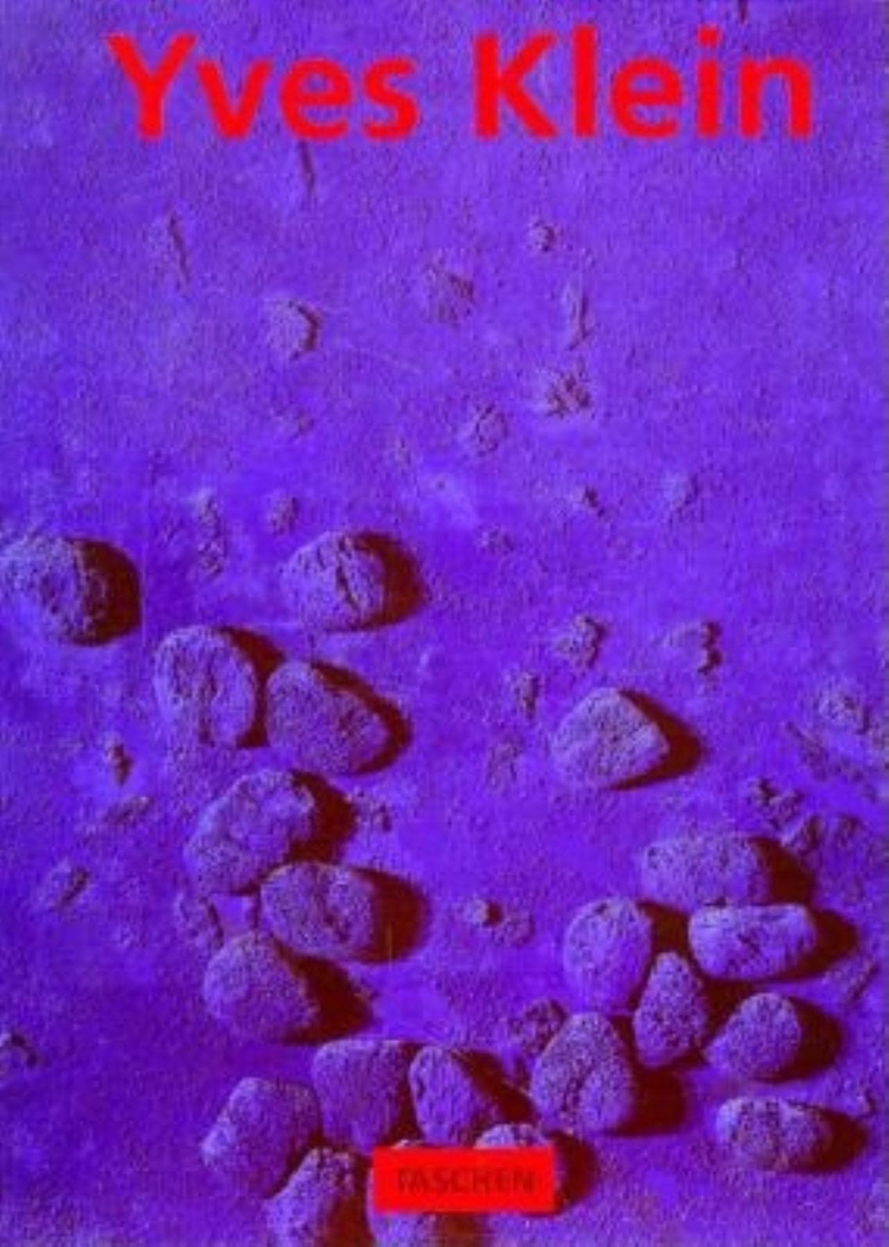 Yves Klein 1928-1962: International Klein Blue Film, Art & Culture