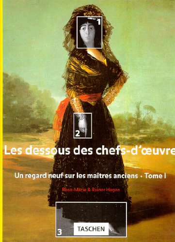 Les Dessous Des Chefs-D'Oeuvre Un Regard Neuf Sur Les Maitres Anciens Tome 1 Coffee Table Books