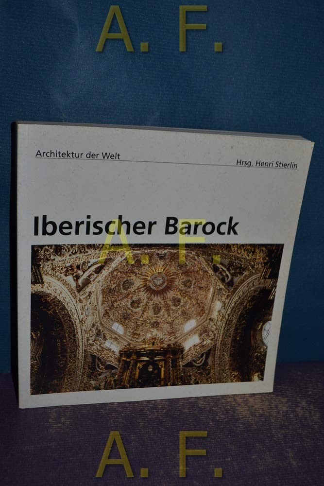 Iberischer Barock - Westeuropa und Lateinamerika (Architektur der Welt) Architecture