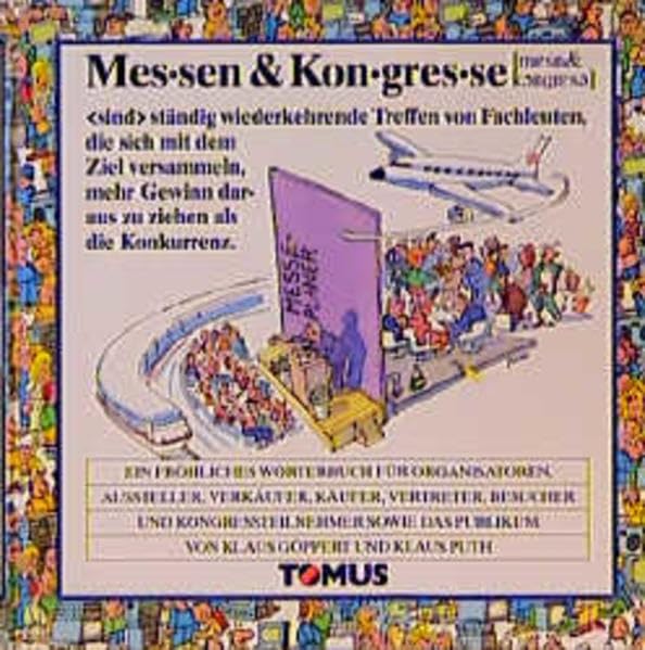 Messen & Kongresse: Ein fröhliches Wörterbuch für Organisatoren , Aussteller, Verkäufer, Käufer, Vertreter, Besucher und Kogreßteilnehmer sowie das Publikum (Tomus - Die fröhlichen Wörterbücher) Manga
