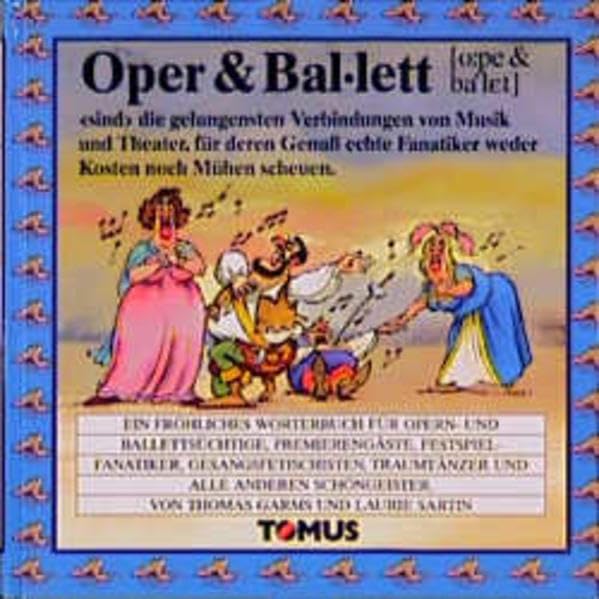 Oper & Ballett (Tomus - Die fröhlichen Wörterbücher) Learning & Reference