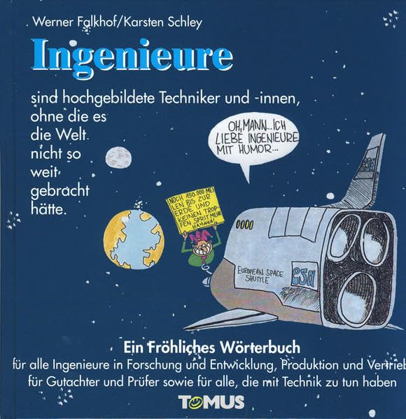 Ingenieure: Ein fröhliches Wörterbuch für alle Ingenieure in Forschung und Entwicklung, Produktion und Vertrieb, für Gutachter und Prüfer sowie für ... haben (Tomus - Die fröhlichen Wörterbücher) Manga
