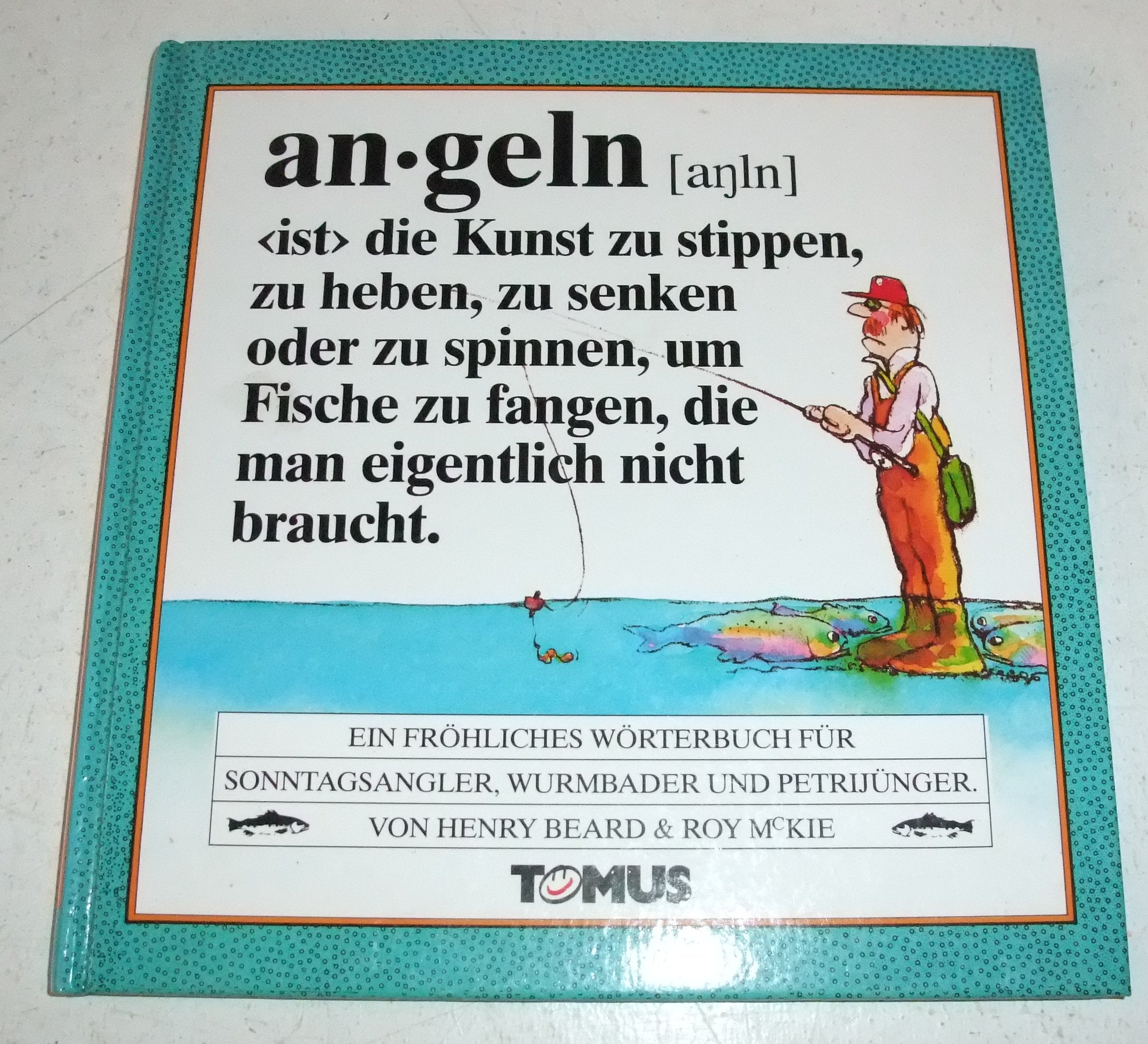 Angeln: Ein Fröhliches Wörterbuch für Sonntagsangler, Wurmbader und andere Petrijünger (Tomus - Die fröhlichen Wörterbücher) Manga