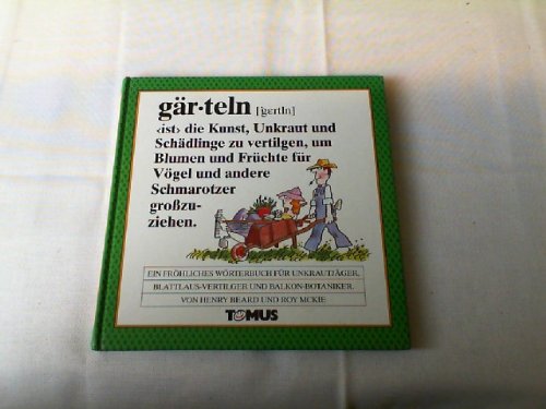 Gärteln: Ein Fröhliches Wörterbuch für Unkrautjäger, Blattlaus-Vertilger und Balkon-Botaniker (Tomus - Die fröhlichen Wörterbücher) Manga
