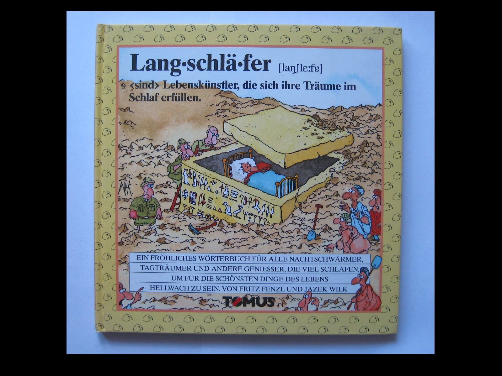 Langschläfer: Ein fröhliches Wörterbuch für alle Nachtschwärmer, Tagträumer und andere Genießer, die viel schlafen, um für die schönsten Dinge des ... zu sein (Tomus - Die fröhlichen Wörterbücher) Books