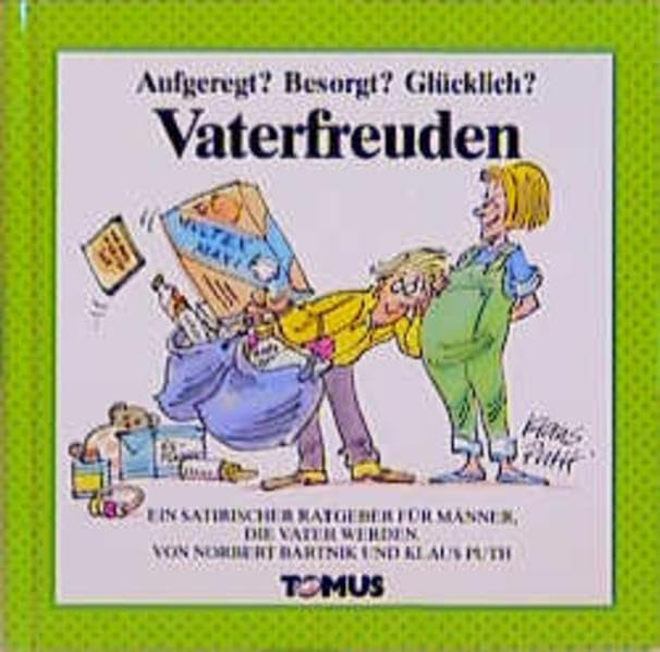 Vaterfreuden: Aufgeregt? Besorgt? Glücklich? (Tomus Glückwunschbücher) Health, Nutrition & Fitness