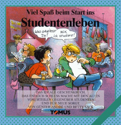 Viel Spass beim Start ins Studentenleben (Tomus Glückwunschbücher) General education