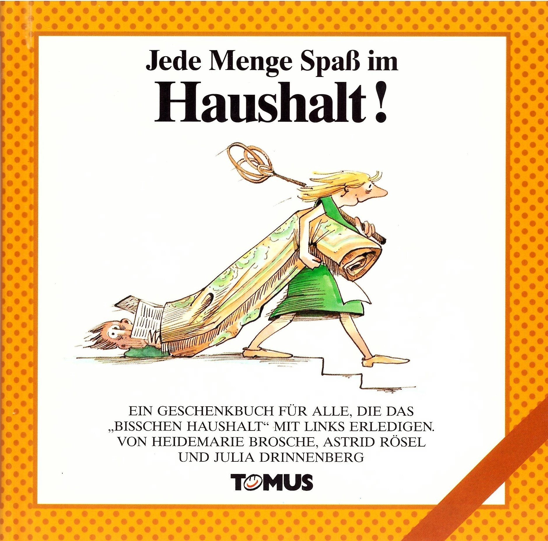 Noch mehr Spass im Haushalt (Tomus Glückwunschbücher) Books