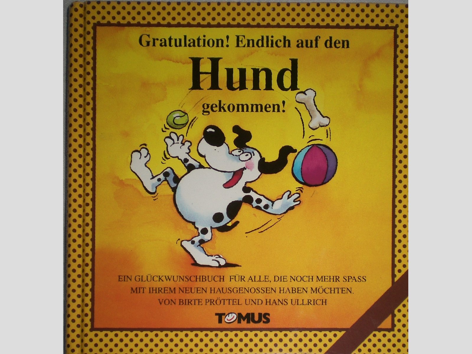 Gratulation: Endlich auf den Hund gekommen!: Ein Glückwunschbuch für alle, die noch mehr Spaß mit ihrem neuen Hausgenossen haben möchten Manga