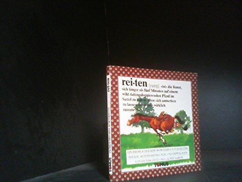 Reiten: Ein fröhliches Wörterbuch für Reiter, Pferde, Reitsportfreunde und Hippologen beiderlei Geschlechts Manga