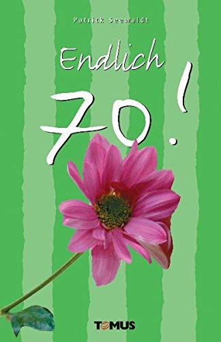 Endlich 70! (Tomus - Geschenk (Endlich...)bücher) Manga