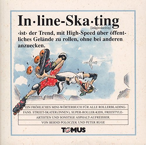 Inline-Skating: Ein fröhliches Mini-Wörterbuch (Tomus - Die fröhlichen Minis) Manga