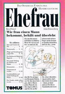 Das Offizielle Endgültige Handbuch für die Ehefrau: Wie frau einen Mann bekommt, behält und überlebt Books