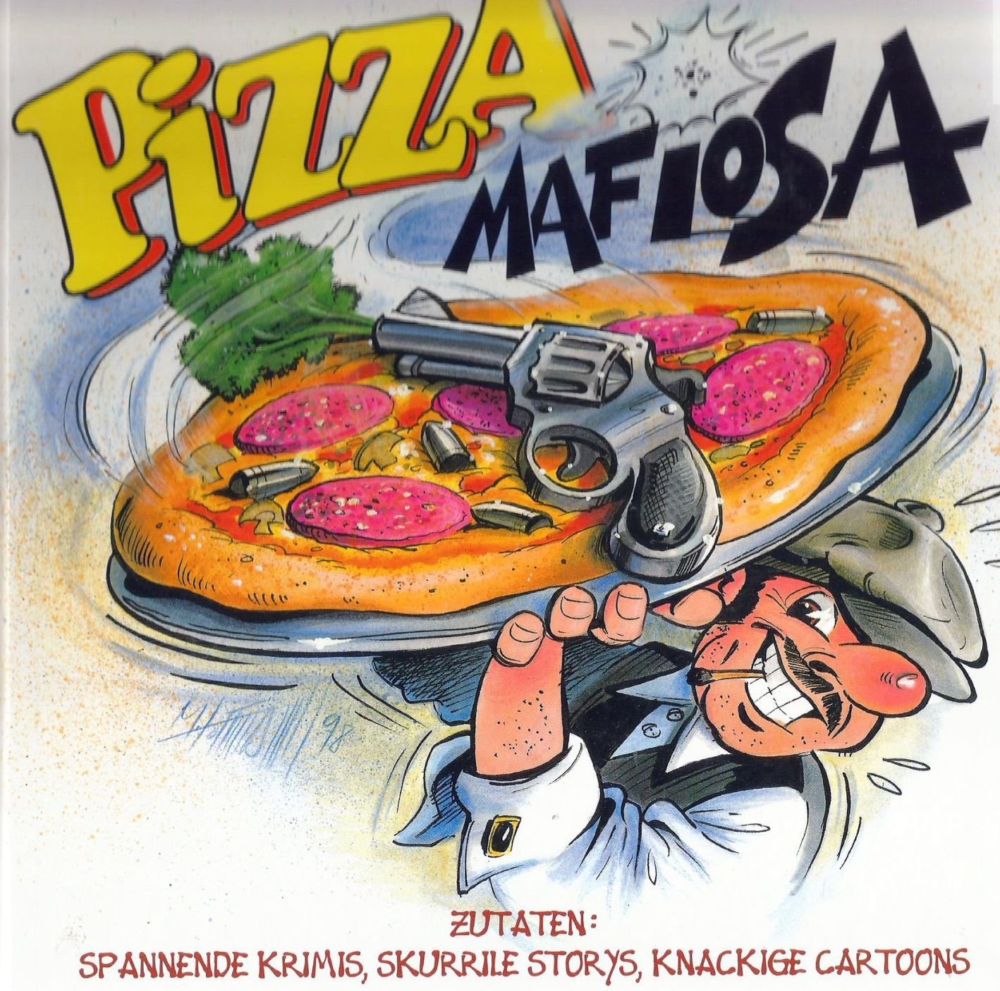 Pizza Mafiosa: Zutaten: spannende Krimis, skurrile Storys, knackige Cartoons Manga