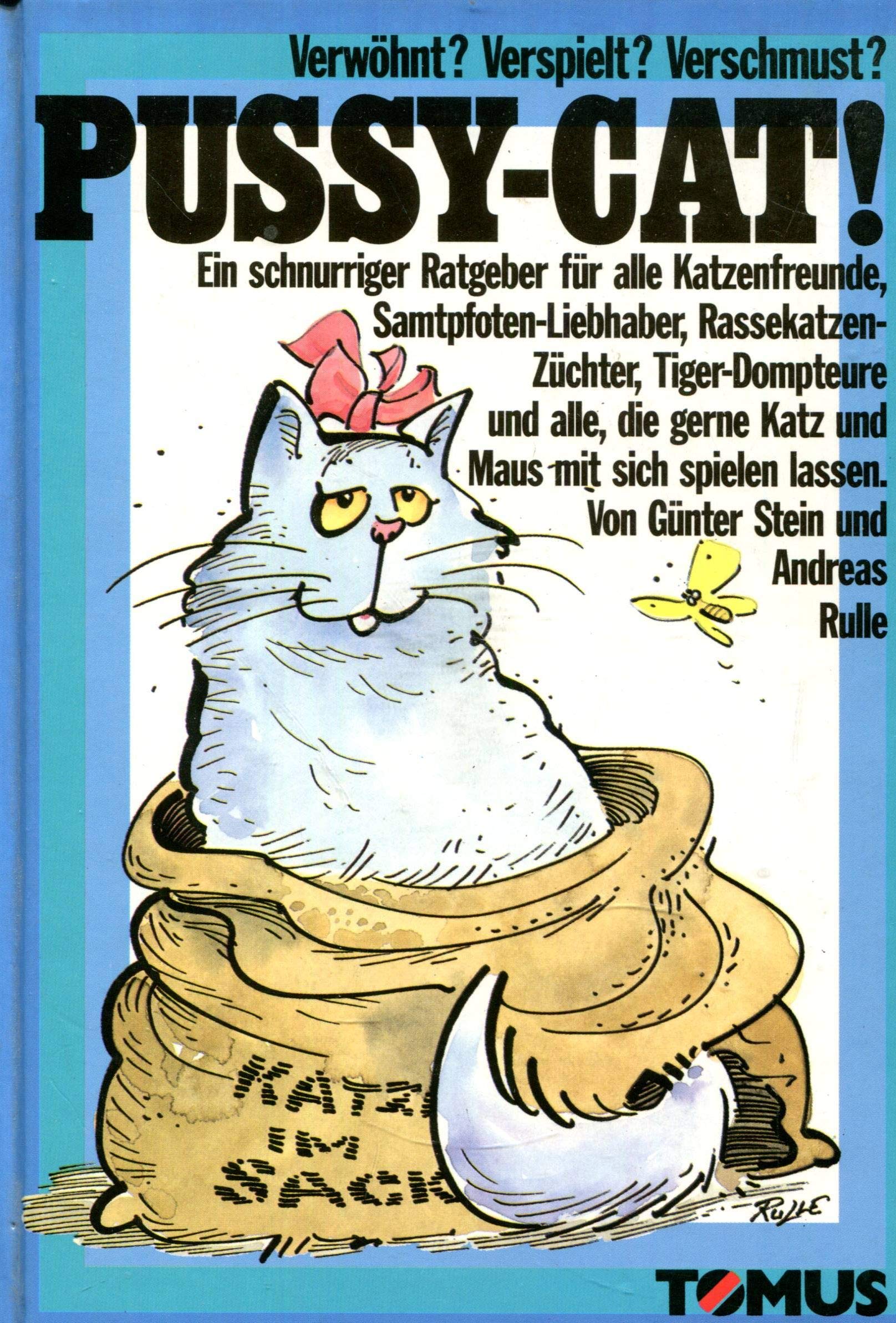 Pussy-Cat!: Verwöhnt? Verspielt? Verschmust? (Tomus - Witzige Ratgeber) Books