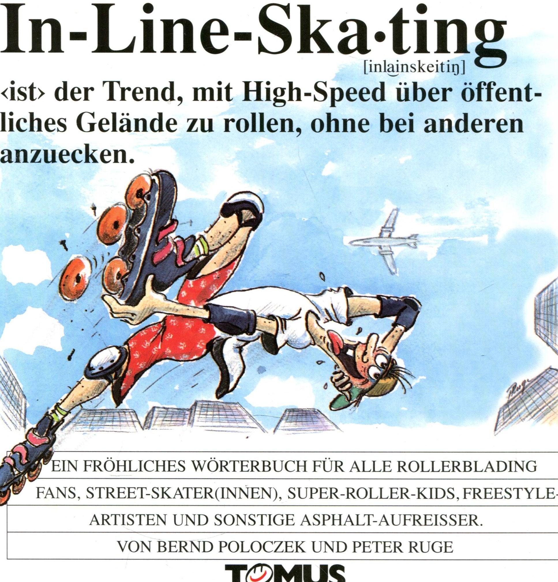 Inlineskating: Ein Fröhliches Wörterbuch für alle Street-Skater(innen), Freestyle-Artisten und sonstige Asphalt-Aufreißer Manga