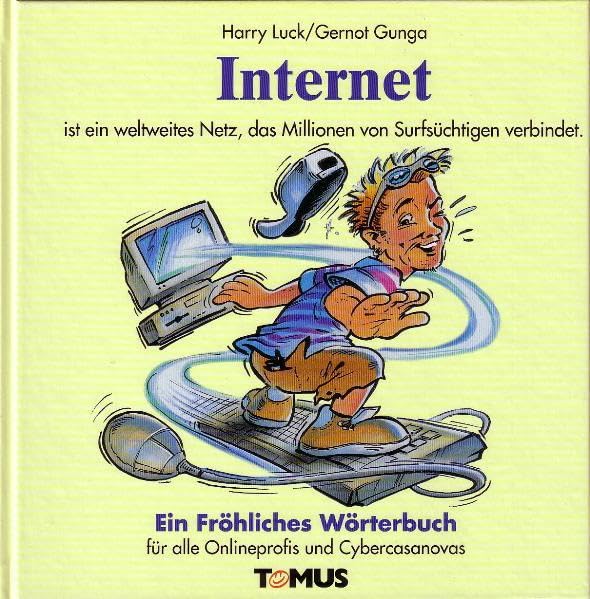 Internet: Ein fröhliches Wörterbuch für alle Netzwerkakrobaten, virtuelle Drahtseilartisten und Cyberclowns, für Kommunikationssüchtige und Online-Junkies Manga