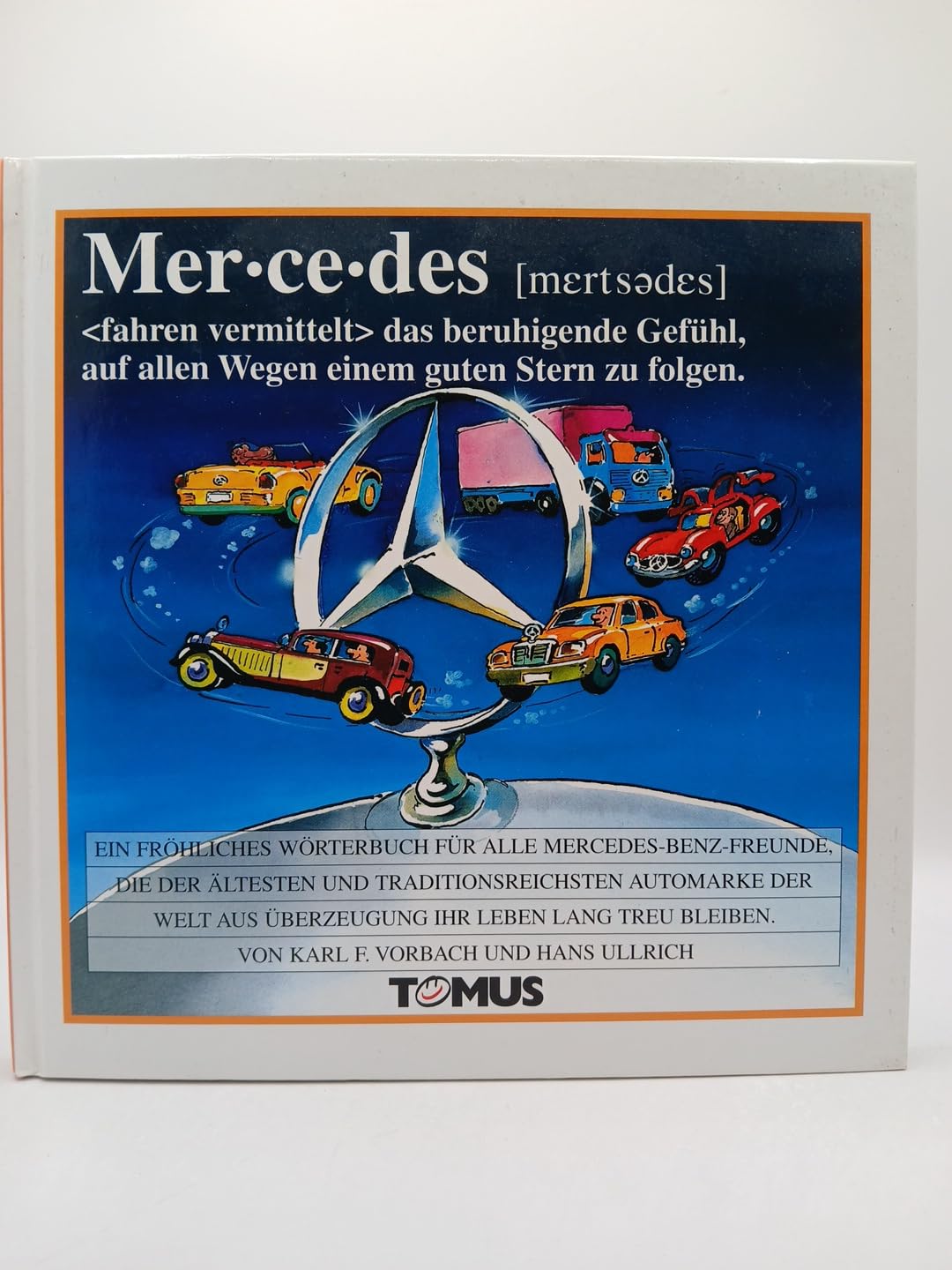 Mercedes: Ein fröhliches Wörterbuch für alle Mercedes-Benz-Freunde, die der ältesten und traditionsreichsten Automarke der Welt aus Überzeugung ihr Leben lang treu bleiben Manga