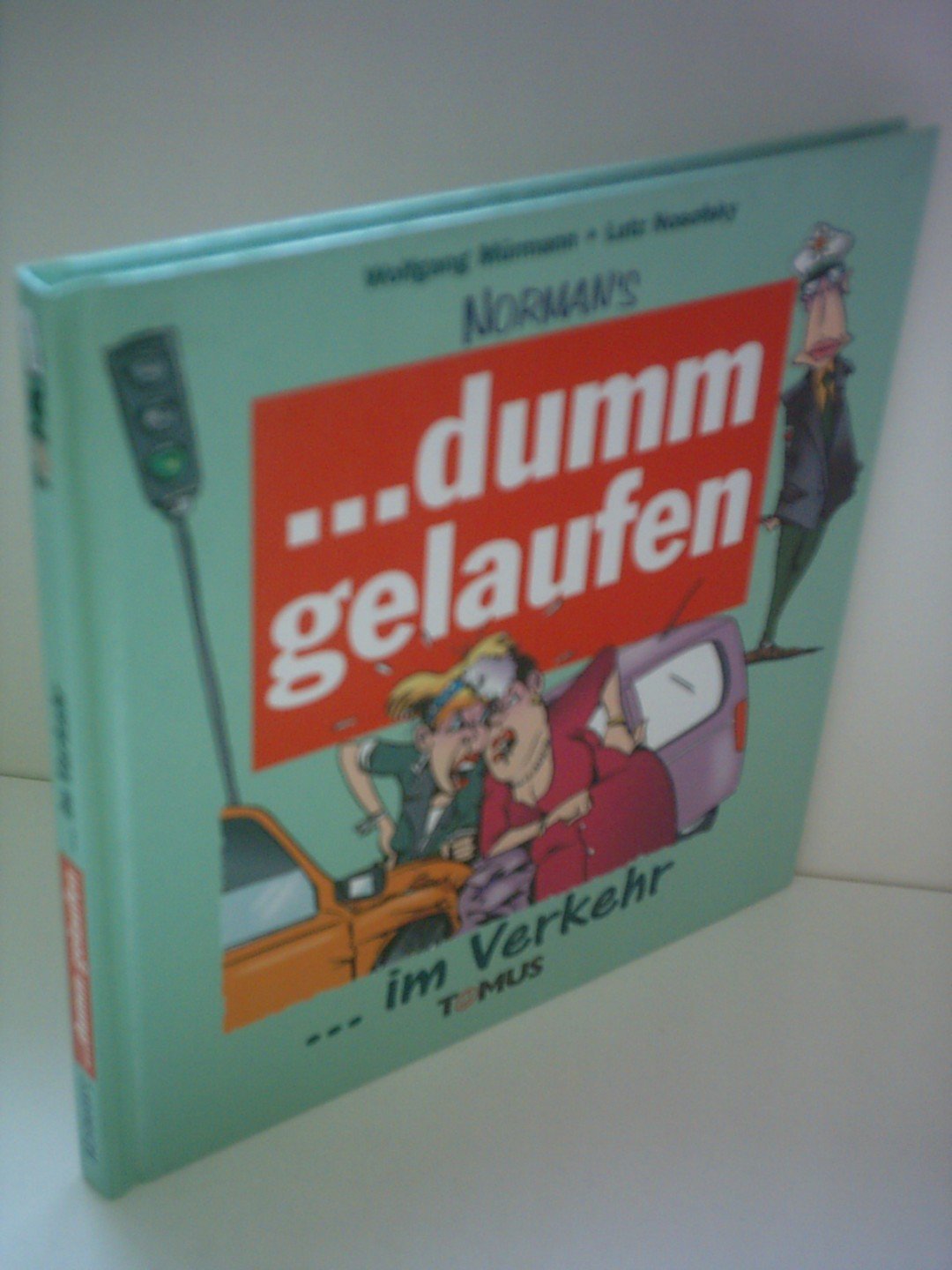 Norman's . . . dumm gelaufen, Im Verkehr Humour & Satire