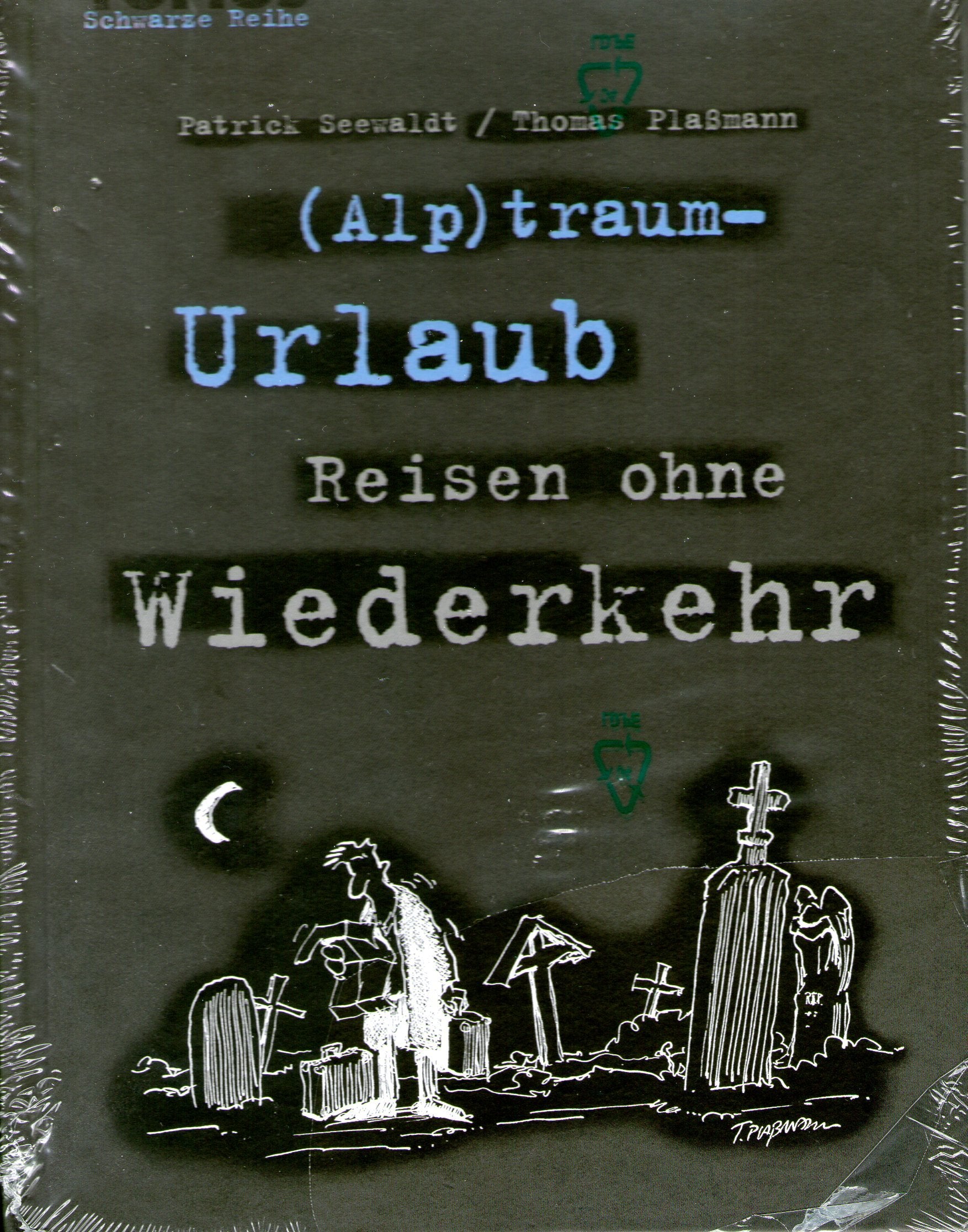 (Alp)traum-Urlaub: Reisen ohne Wiederkehr (Tomus - Schwarze Reihe) Fiction