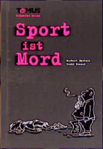 Sport ist Mord (Tomus - Schwarze Reihe) Fiction