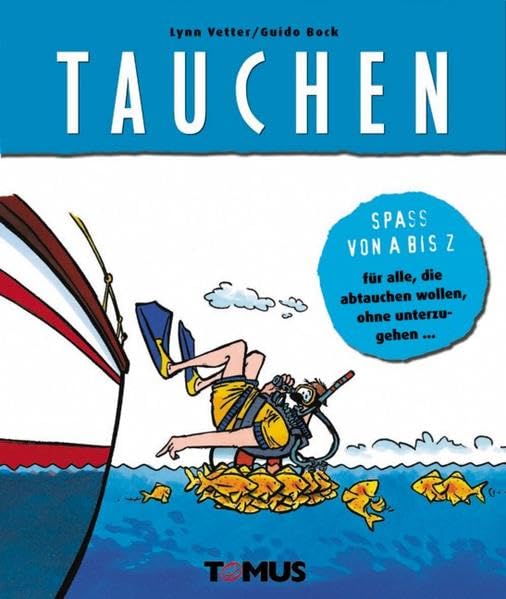 Spaß von A - Z / Tauchen: Spaß von A bis Z für alle, die abtauchen wollen, ohne unterzugehen Manga