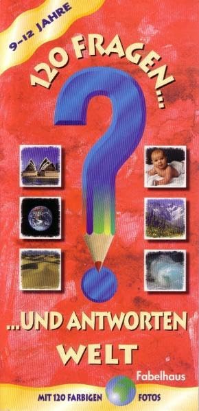 120 Fragen und Antworten 9-12 Jahre: Welt Leisure & Fun