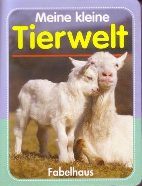 Meine kleine Tierwelt (Fabelhaus = Imprint by Tomus Verlag für Kinderbuchprogramm) Children's books