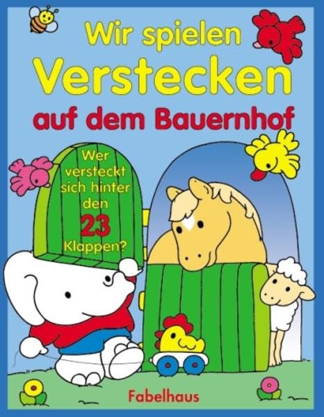 Wir spielen Verstecken auf dem Bauernhof (Fabelhaus = Imprint by Tomus Verlag für Kinderbuchprogramm) Children's books