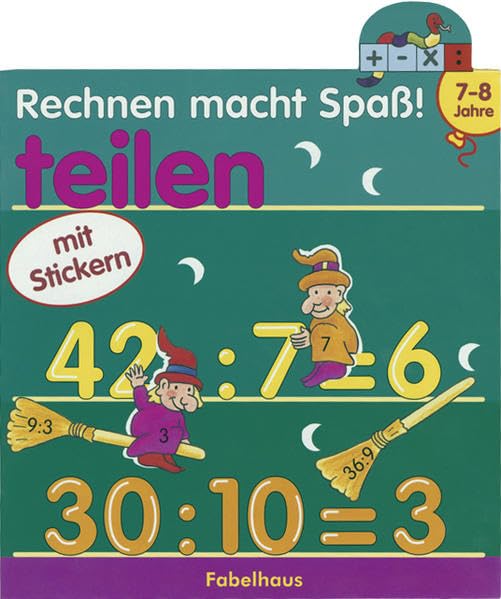 Rechnen macht Spass - teilen: Stickerbuch (Fabelhaus = Imprint by Tomus Verlag für Kinderbuchprogramm) Non-fiction