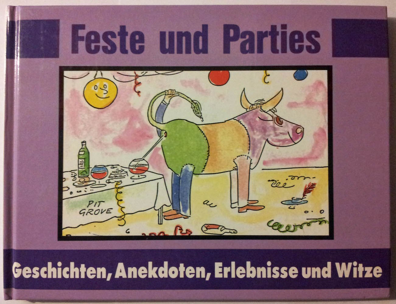 Feste und Parties Geschichten , Anekdoten , Erlebnisse und Witze Books