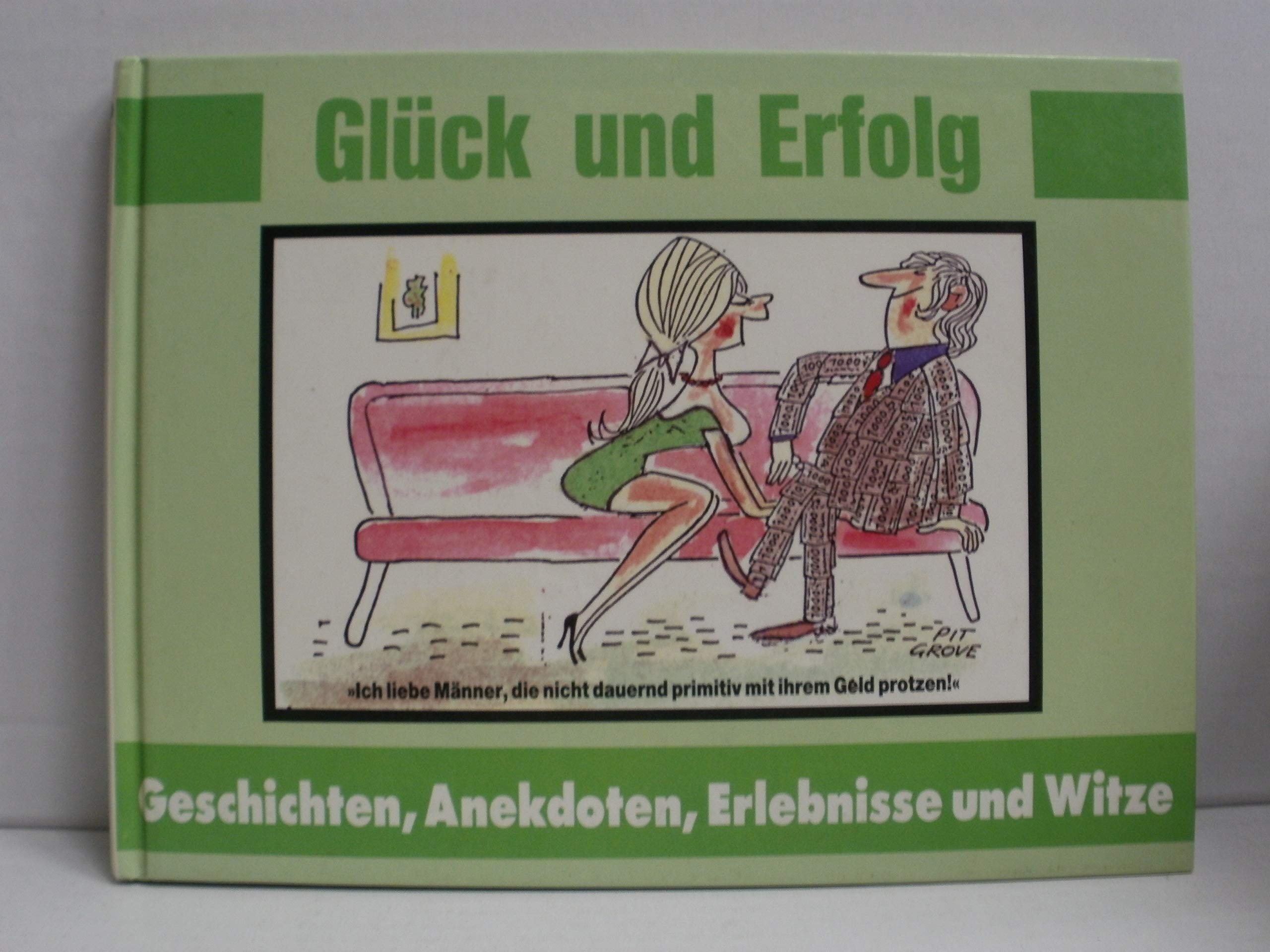 Glück und Erfolg. Geschichten, Anekdoten, Erlebnisse und Witze Books