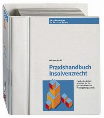 Praxishandbuch Insolvenzrecht: Praxisorientierter Leitfaden für das gesamte Recht der Vermögensliquidation. Mit Formulardiskette zum Verbraucherinsolvenzverfahren book