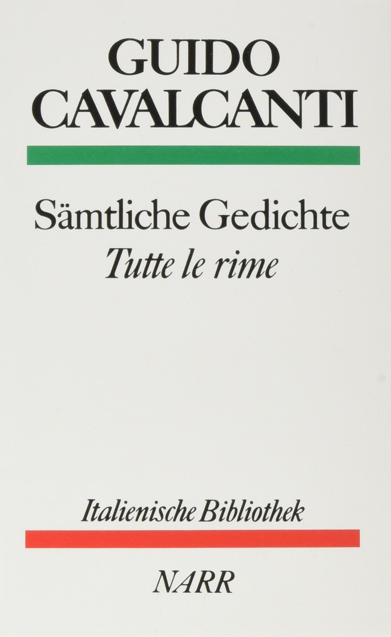 Sämtliche Gedichte /Tutte le rime: Italien.-Dtsch. Übertr. u. hrsg. v. Tobias Eisermann u. Wolfdietrich Kopelke Books