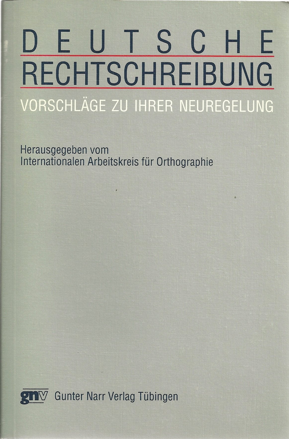 Deutsche Rechtschreibung. Vorschläge zu ihrer Neuregelung Education & Training