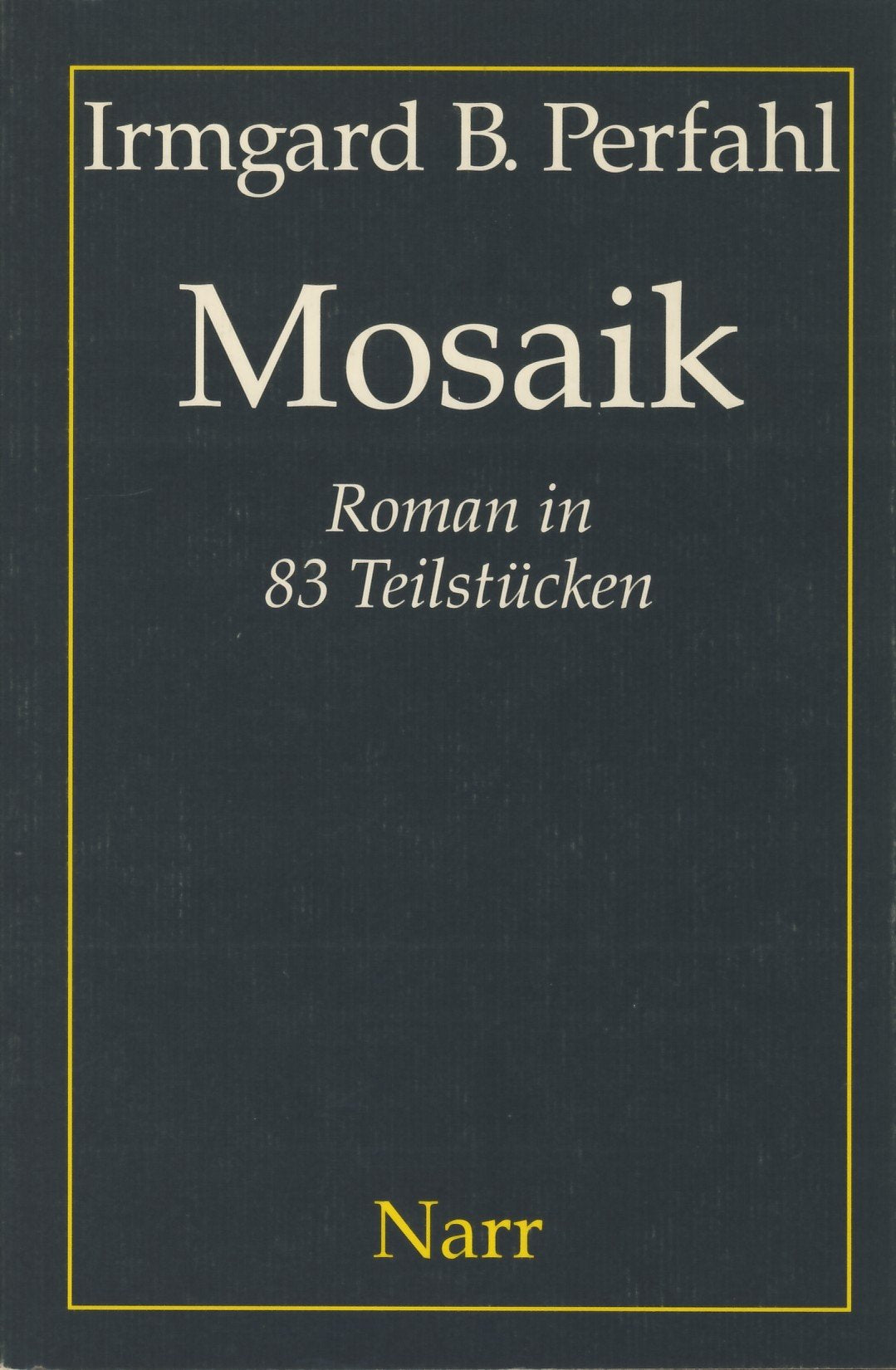 Mosaik: Roman in 83 Teilstücken Contemporary literature