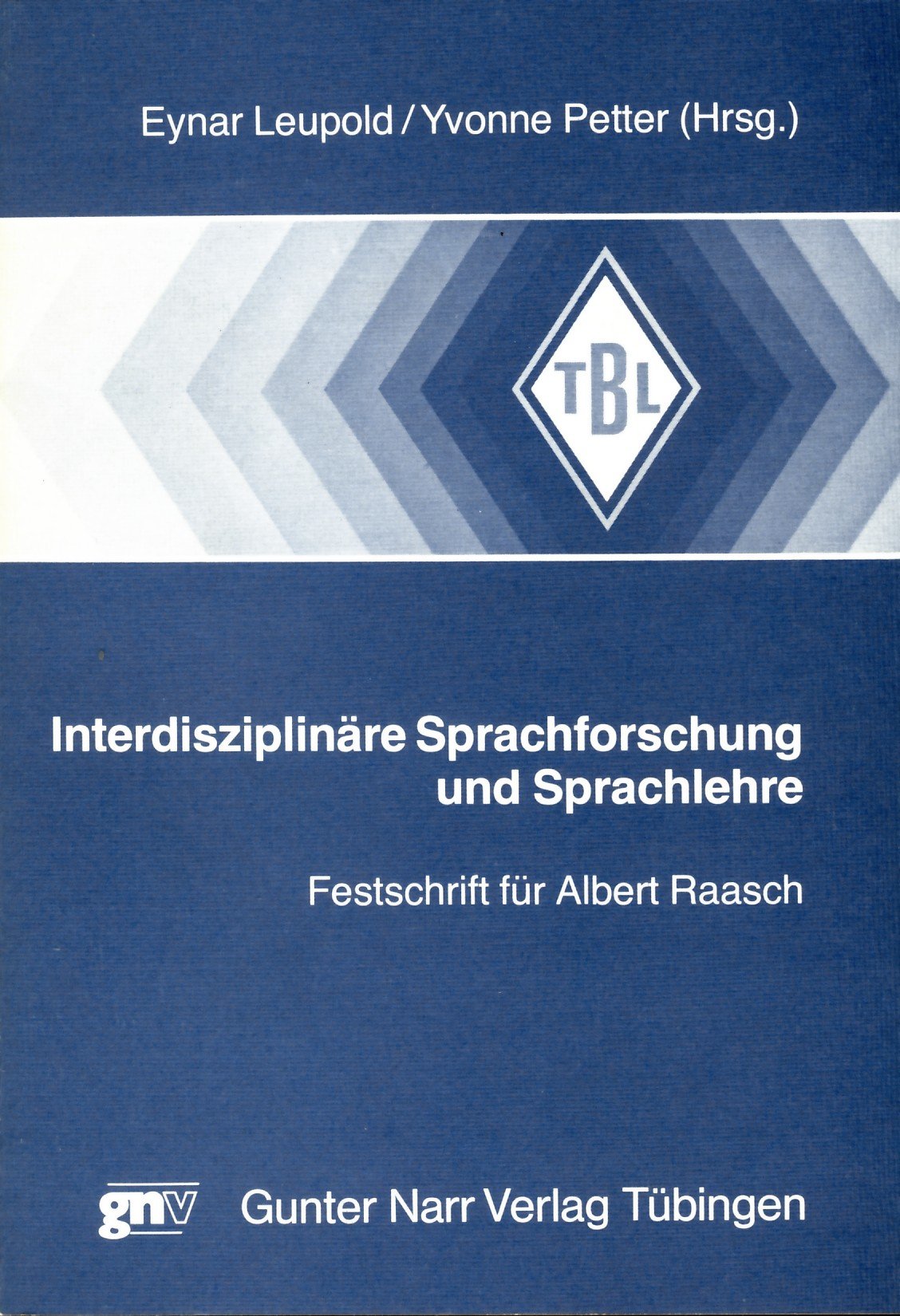 Interdisziplinäre Sprachforschung und Sprachlehre: Festschrift für Albert Raasch zum 60. Geburtstag Books